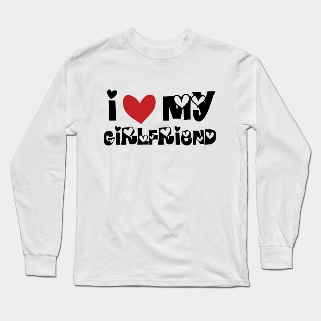 I Love My Girlfriend Long Sleeve T-Shirt by potch94